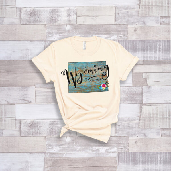 Shop Wyoming Wyoming in my Soul T-Shirt