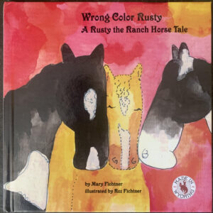 Shop Wyoming Wrong Color Rusty: A Rusty the Ranch Horse Tale