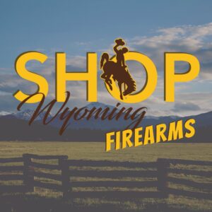 Shop Wyoming Shop Wyoming Firearms