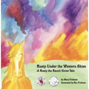 Shop Wyoming Rusty Under the Western Skies: A Rusty the Ranch Horse Tale