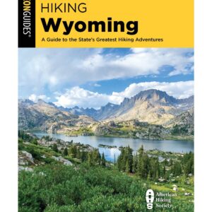 Shop Wyoming Hiking Wyoming: A Guide to the State’s Greatest Hiking