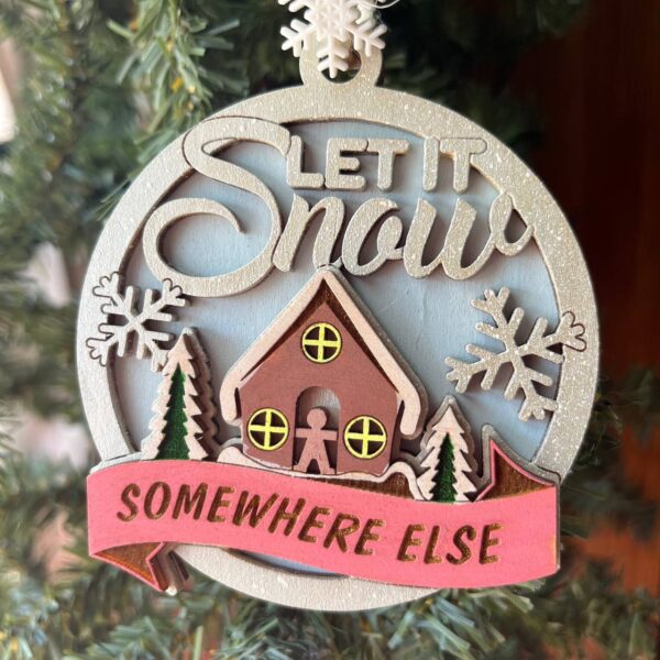 Shop Wyoming “Let It Snow Somewhere Else” Ornament – 3.5″ Round Layered Wood Funny Winter Tree Decor with Cottage & Snowflakes
