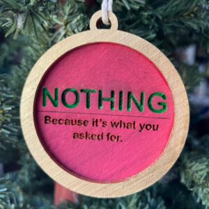 Shop Wyoming Funny Christmas Ornament – “NOTHING” Because It’s What You Asked For – 3.25” Round Wooden Gag Gift – Sarcastic Holiday Tree Decor for Adults