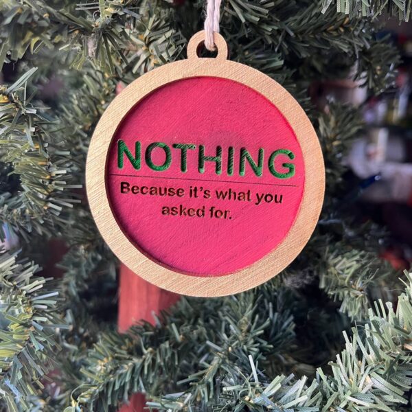 Shop Wyoming Funny Christmas Ornament – “NOTHING” Because It’s What You Asked For – 3.25” Round Wooden Gag Gift – Sarcastic Holiday Tree Decor for Adults