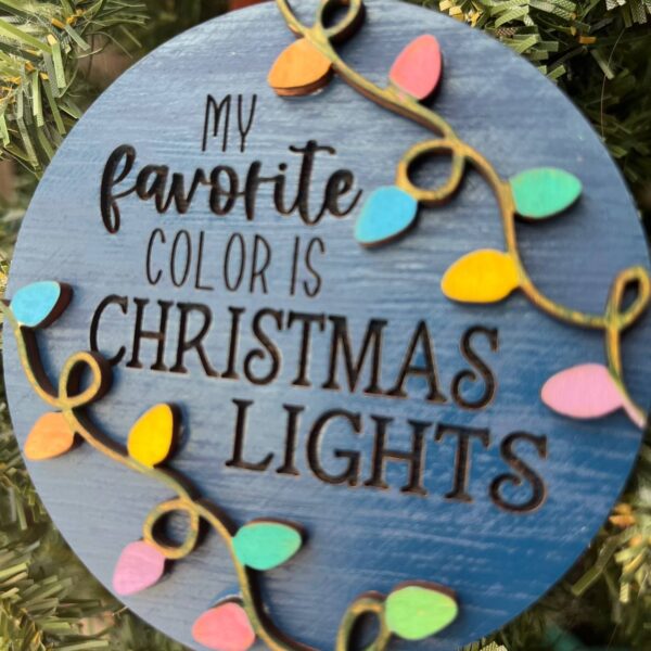 Shop Wyoming My Favorite Color Is Christmas Lights Ornament – Colorful Holiday Tree Decor – Festive Wood Ornament – 3.25” Round Laser Cut Ornament