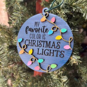 Shop Wyoming My Favorite Color Is Christmas Lights Ornament – Colorful Holiday Tree Decor – Festive Wood Ornament – 3.25” Round Laser Cut Ornament
