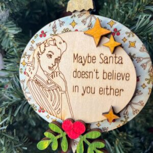 Shop Wyoming Funny Retro Christmas Ornament – “Maybe Santa Doesn’t Believe in You Either” – Sassy Vintage Holiday Tree Decor for Her, Laser Engraved Wood, 4″ Tall