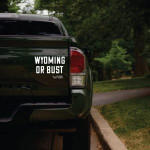 Shop Wyoming Wyoming Or Bust Sticker