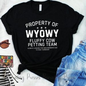 Shop Wyoming Property of WYOWY Fluffy Cow Petting Team T-shirt Shop Wyoming Property of WYOWY Fluffy Cow Petting Team T-shirt