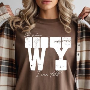 Shop Wyoming She’s from WY I can tell Comfort Colors T-Shirt Shop Wyoming She’s from WY I can tell Comfort Colors T-Shirt